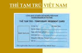 Xin cấp Thẻ tạm trú cho người nước ngoài tại Việt Nam